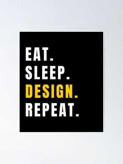Eat Sleep Design Repeat